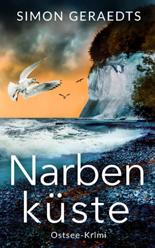 Narbenküste (Sophie Jensen ermittelt, Band 6) von Independently published